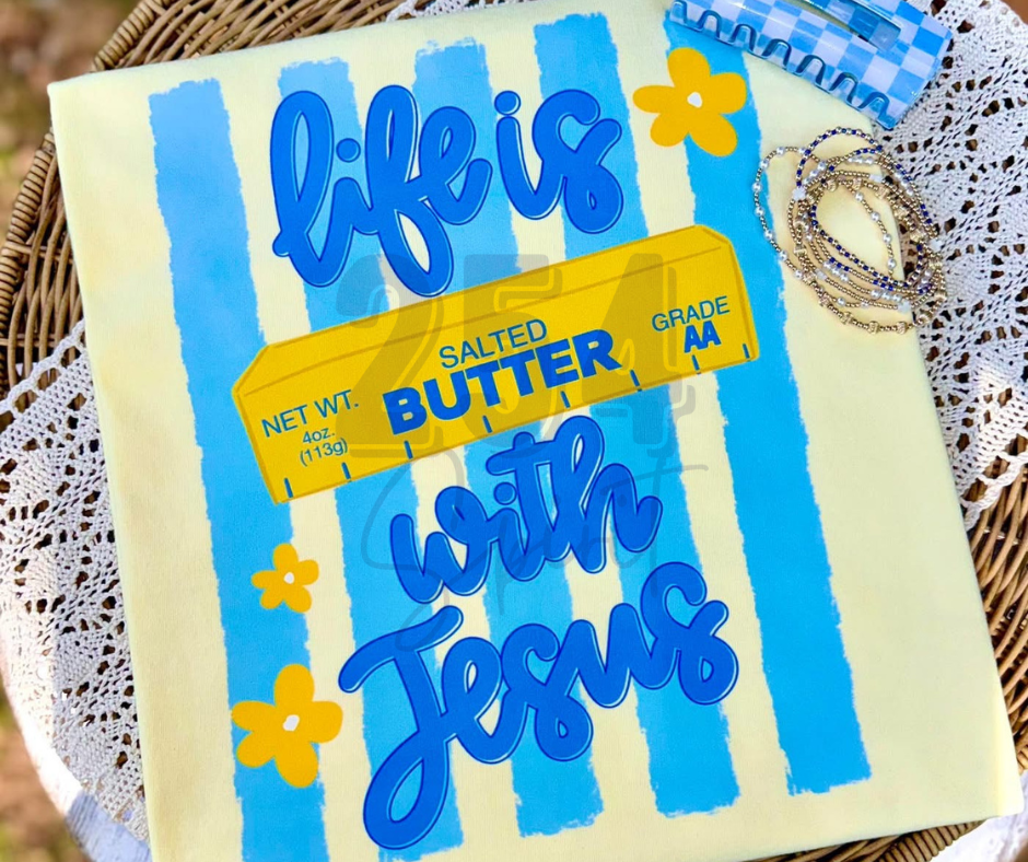 LIFE IS BUTTER WITH JESUS YELLOW TEE